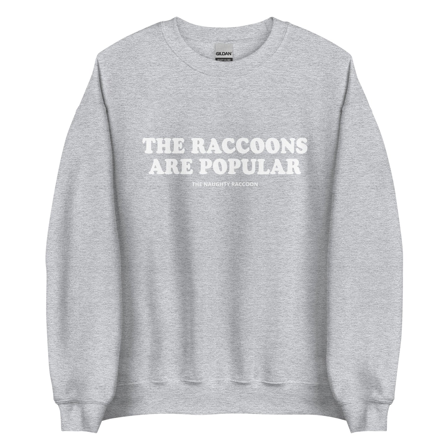 Light Gray The Raccoons Are Popular Sweatshirt from Nina's Funky Shop by ninanush - The Naughty Raccoon Sweatshirt - Do you love raccoons? Looking for a unique funny gift for a friend? Our The Raccoons Are Popular Crewneck Sweatshirt is soft and comfortable with a funny raccoon saying. It's a funny raccoon sweatshirt with a unique weird saying. The perfect weird sweatshirt for raccoon lovers and quirky tee enthusiasts alike.