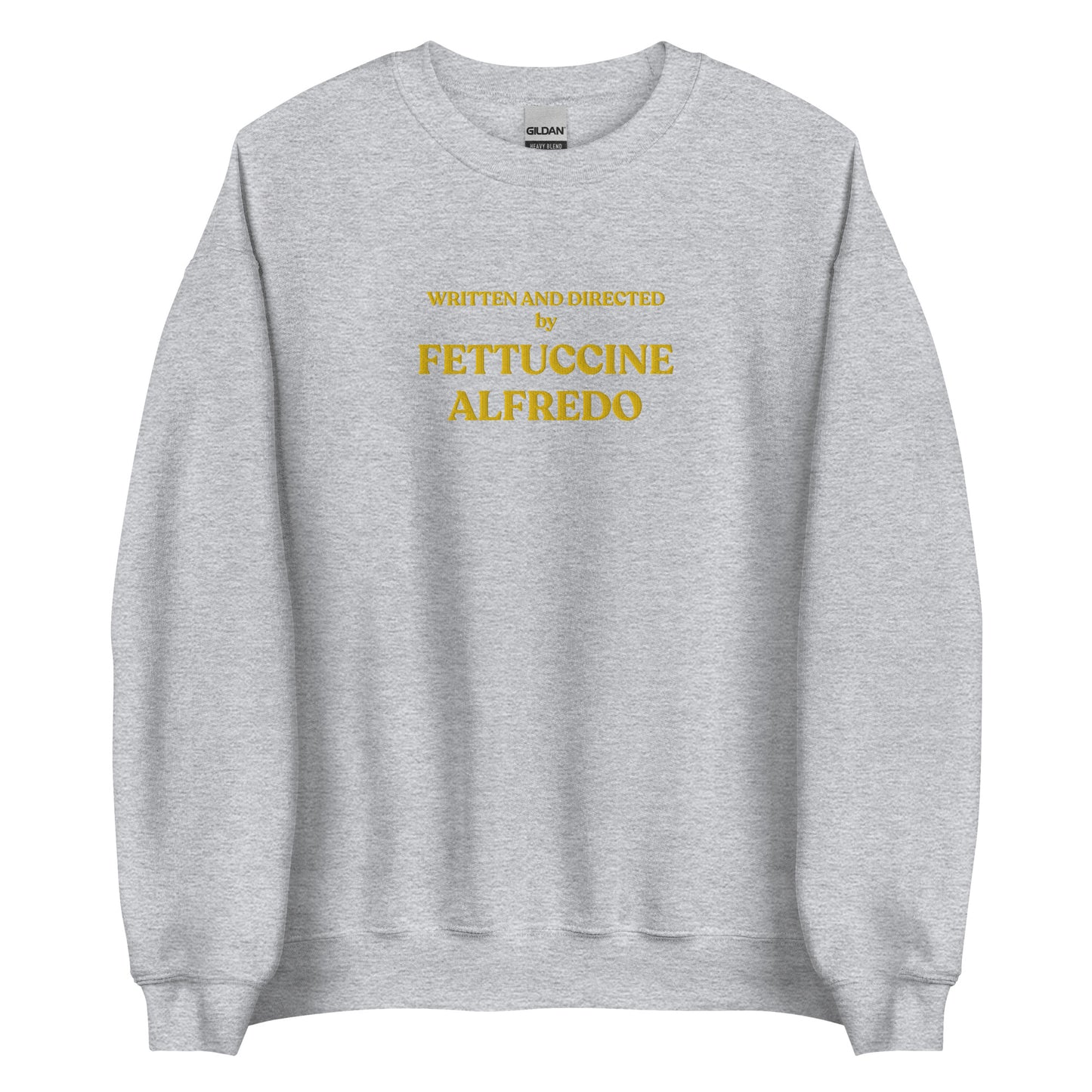 Written And Directed By Fettuccine Alfredo Embroidered Sweatshirt