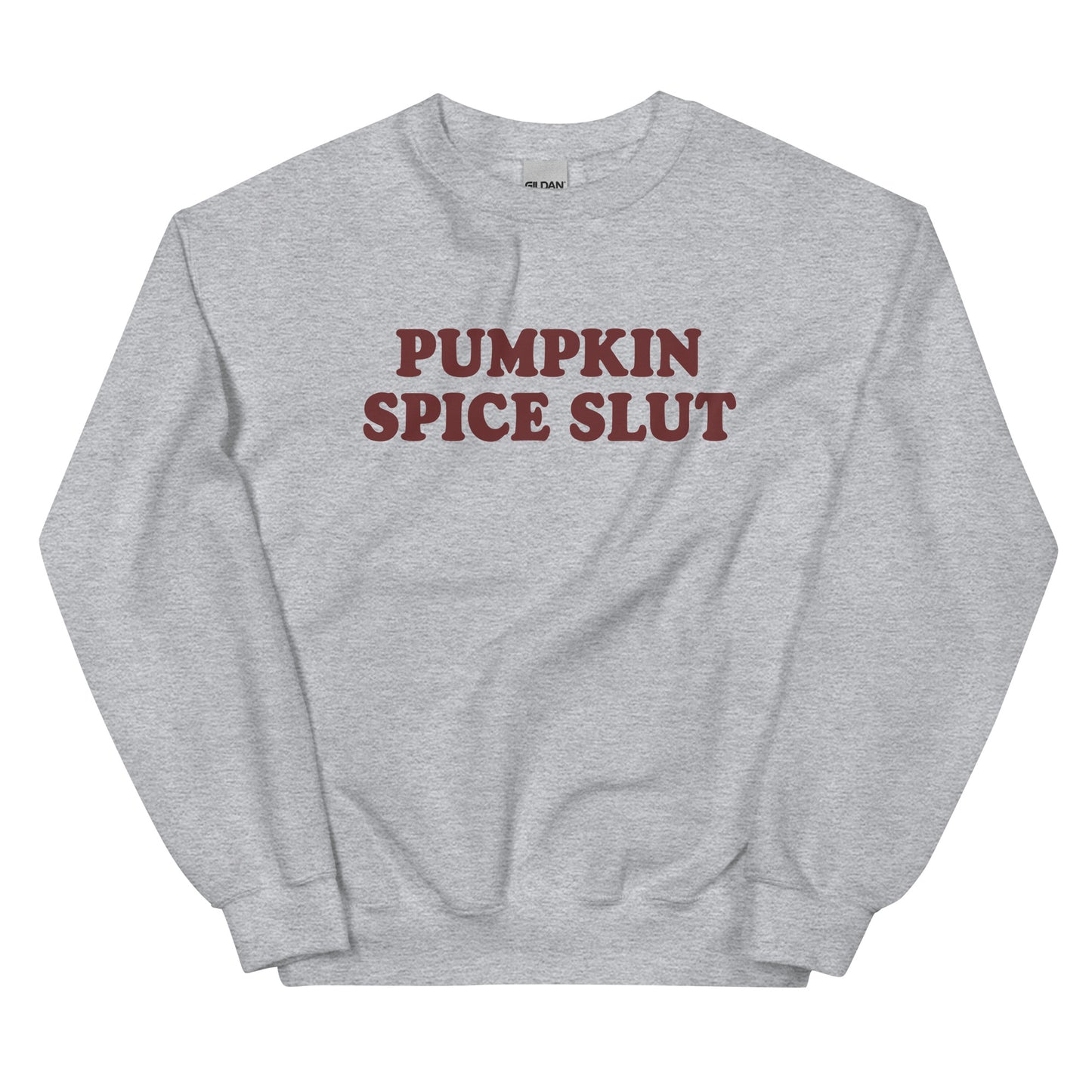 Pumpkin Spice Slut Sweatshirt