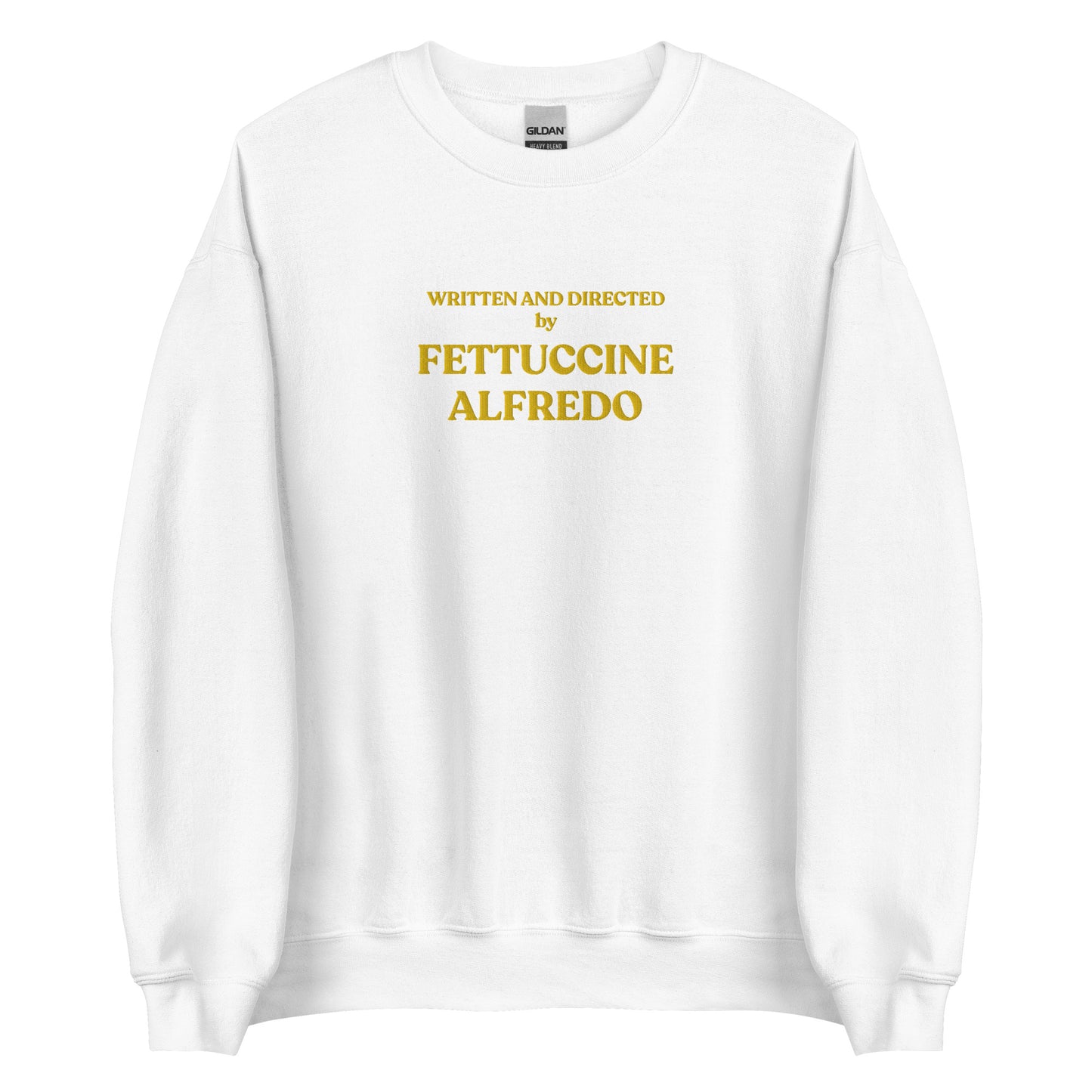 Written And Directed By Fettuccine Alfredo Embroidered Sweatshirt