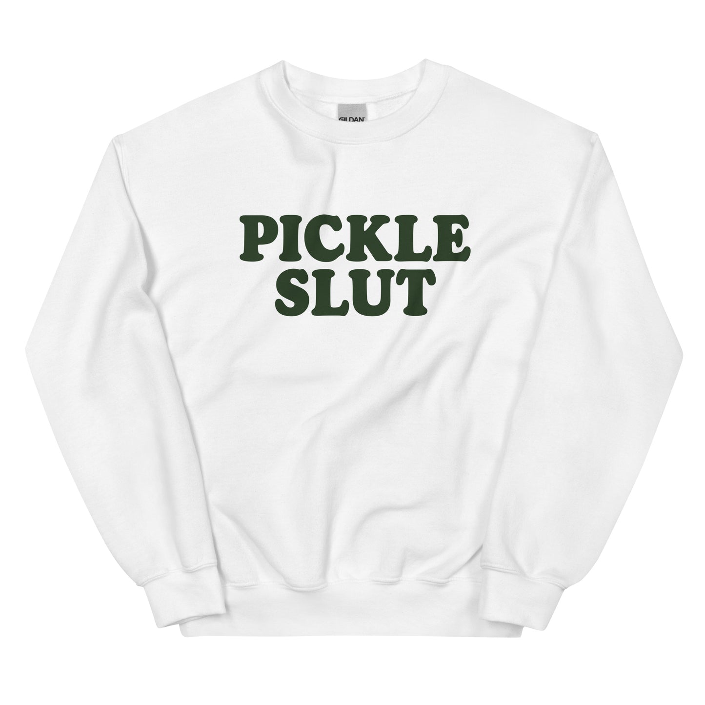 Pickle Slut Sweatshirt