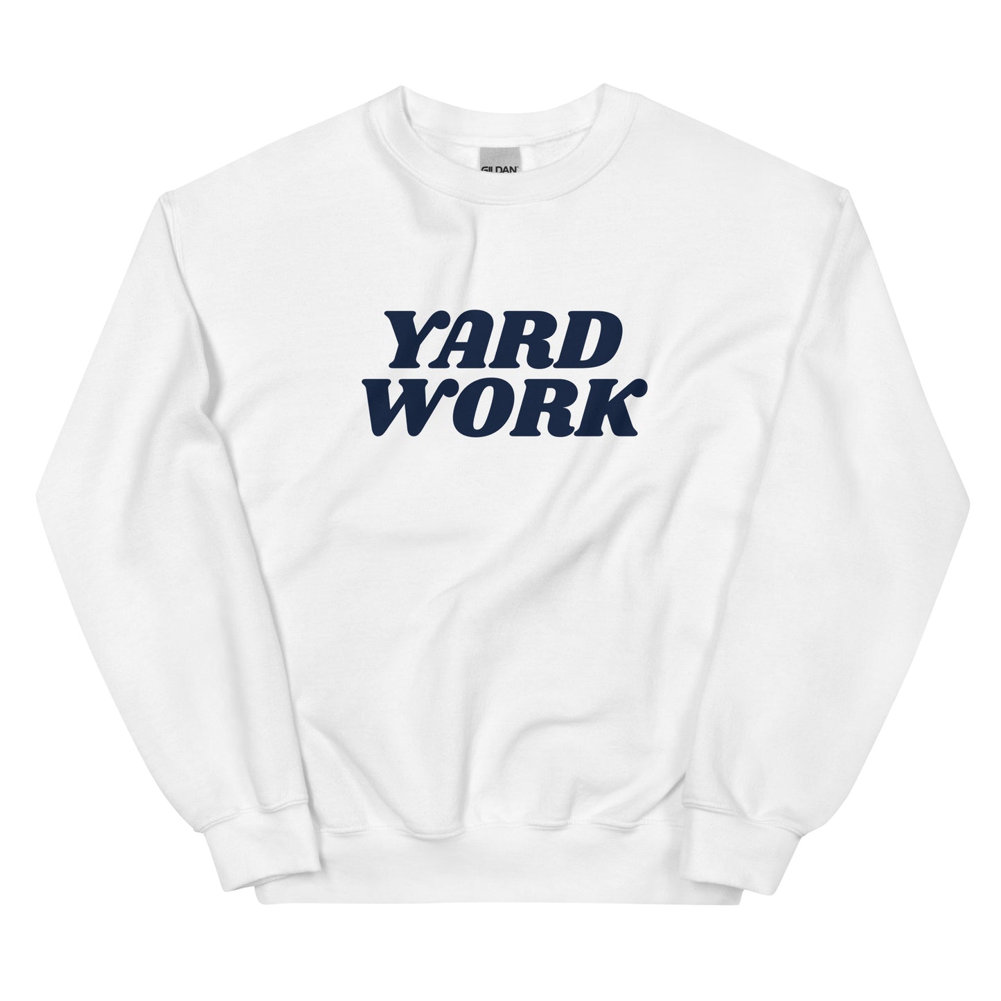 Yard Work Sweatshirt