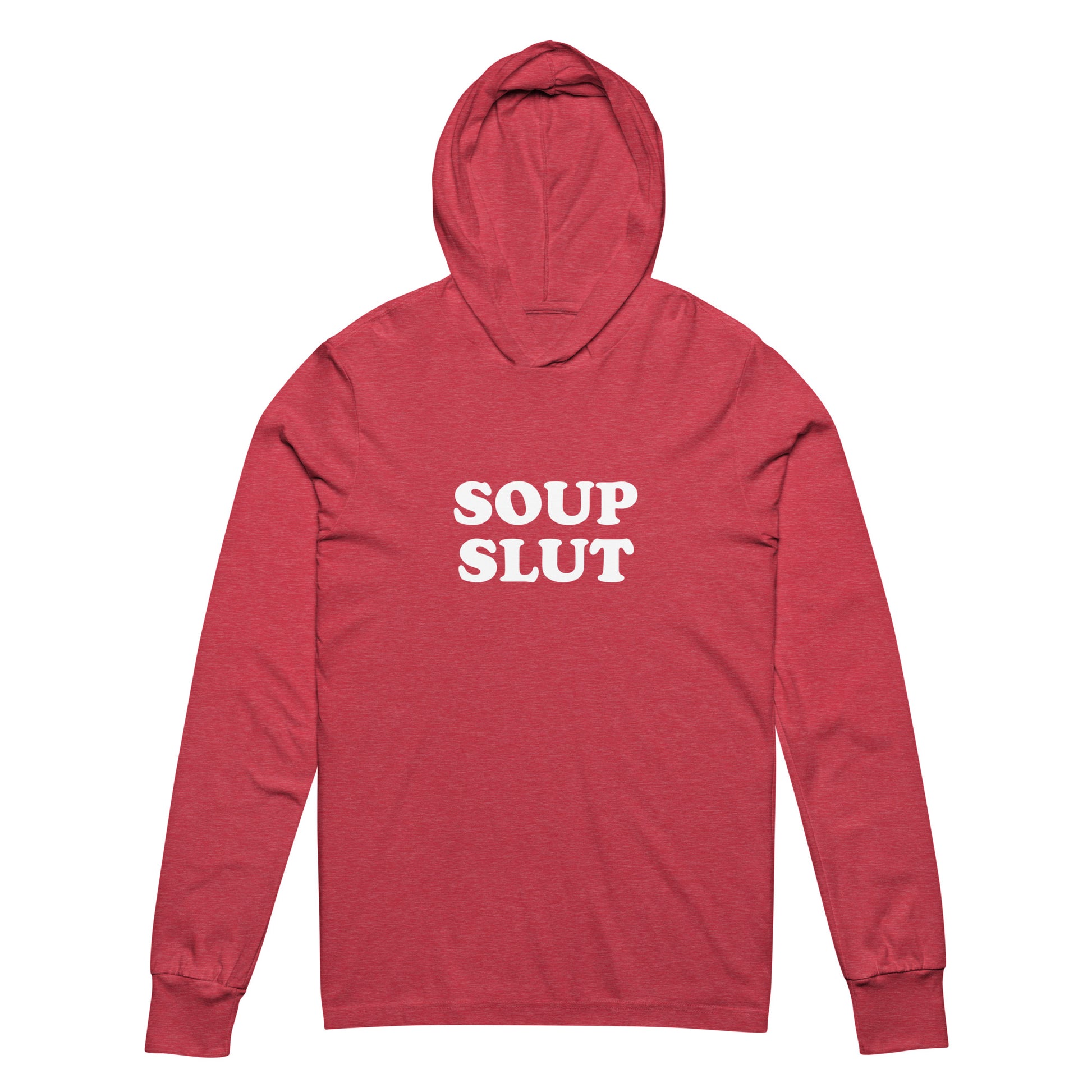 Heather Red Soup Slut Hooded Long Sleeve Shirt from Nina's Funky Shop by ninanush - Do you love soup? Looking for a funny gift? Our Soup Slut Hooded Long-Sleeve Tee is soft, comfortable, lightweight, and just what you need. It's a unisex hooded long-sleeve shirt with "soup slut" on the front. A funny foodie design for soup lovers, this soup enthusiast sweatshirt is bold and made just for you.