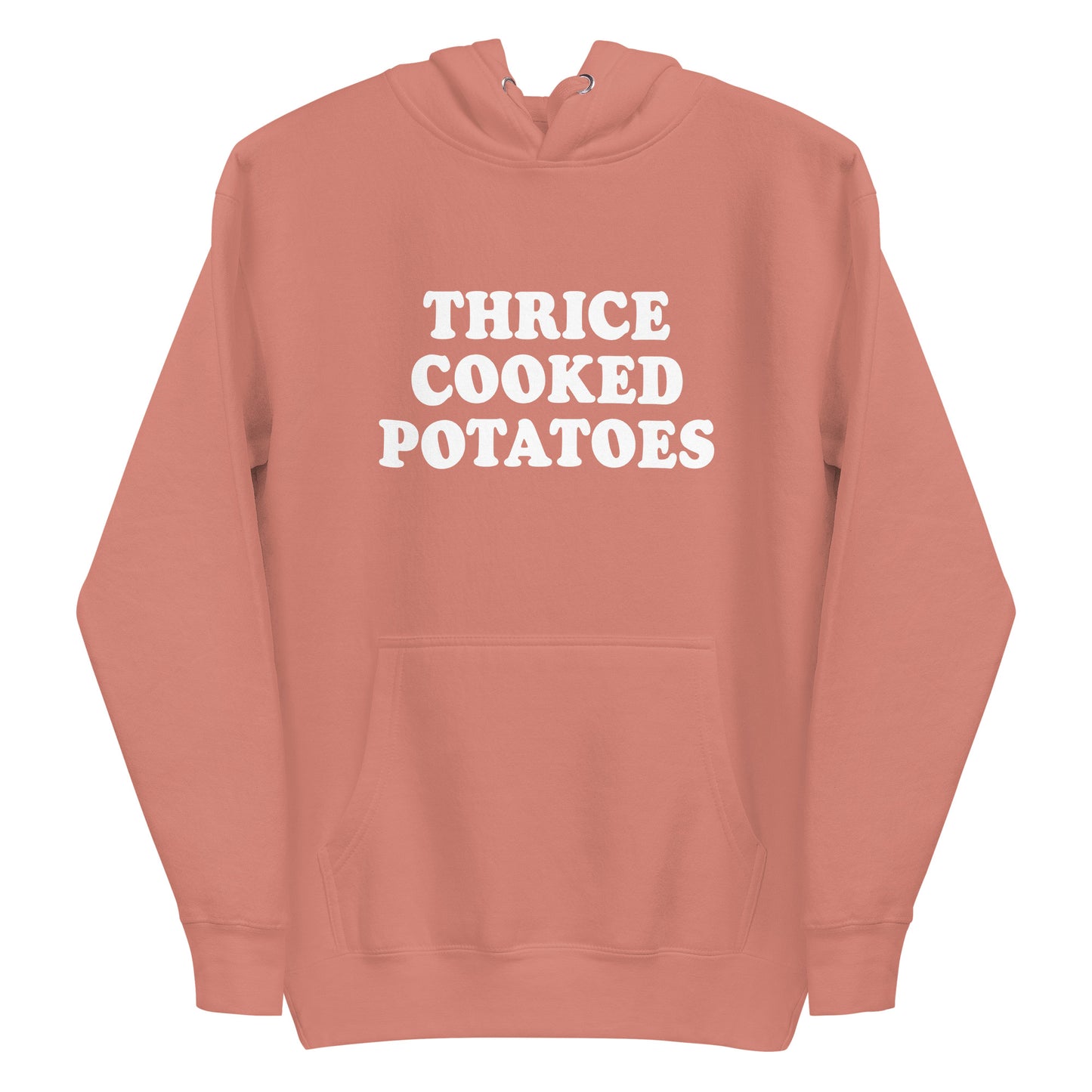 Dusty Rose Orange Thrice Cooked Potatoes Hoodie from Nina's Funky Shop by ninanush - Love potatoes? Looking for a funny gift for a friend? Our Thrice Cooked Potatoes Hoodie is just what you need. It's a unisex hoodie with "Thrice Cooked Potatoes" on the front. A funny foodie hoodie for cozy nights in or funky stand out streetwear. This funny potato enthusiast hoodie is made just for you.