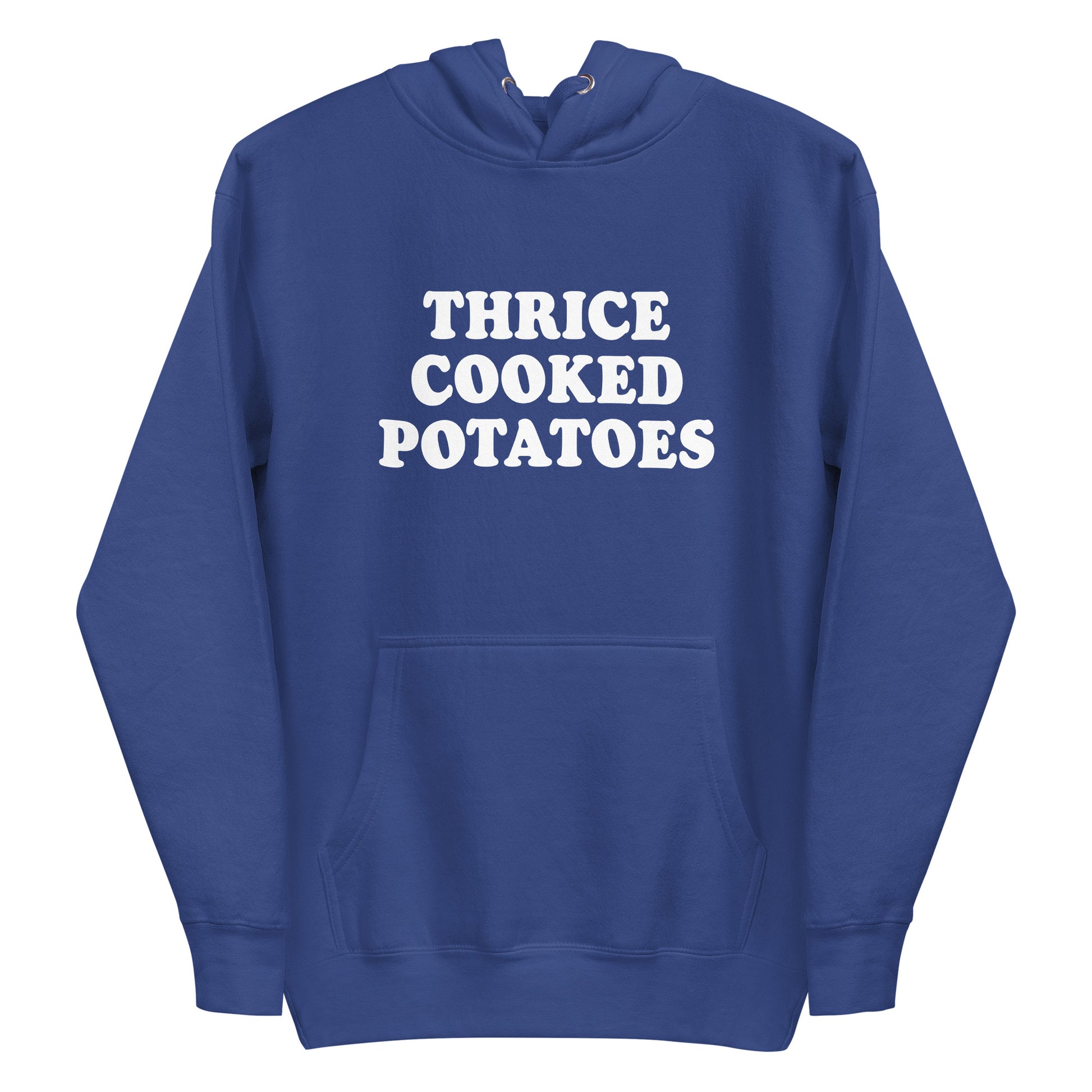 Royal Blue Thrice Cooked Potatoes Hoodie from Nina's Funky Shop by ninanush - Love potatoes? Looking for a funny gift for a friend? Our Thrice Cooked Potatoes Hoodie is just what you need. It's a unisex hoodie with "Thrice Cooked Potatoes" on the front. A funny foodie hoodie for cozy nights in or funky stand out streetwear. This funny potato enthusiast hoodie is made just for you. 