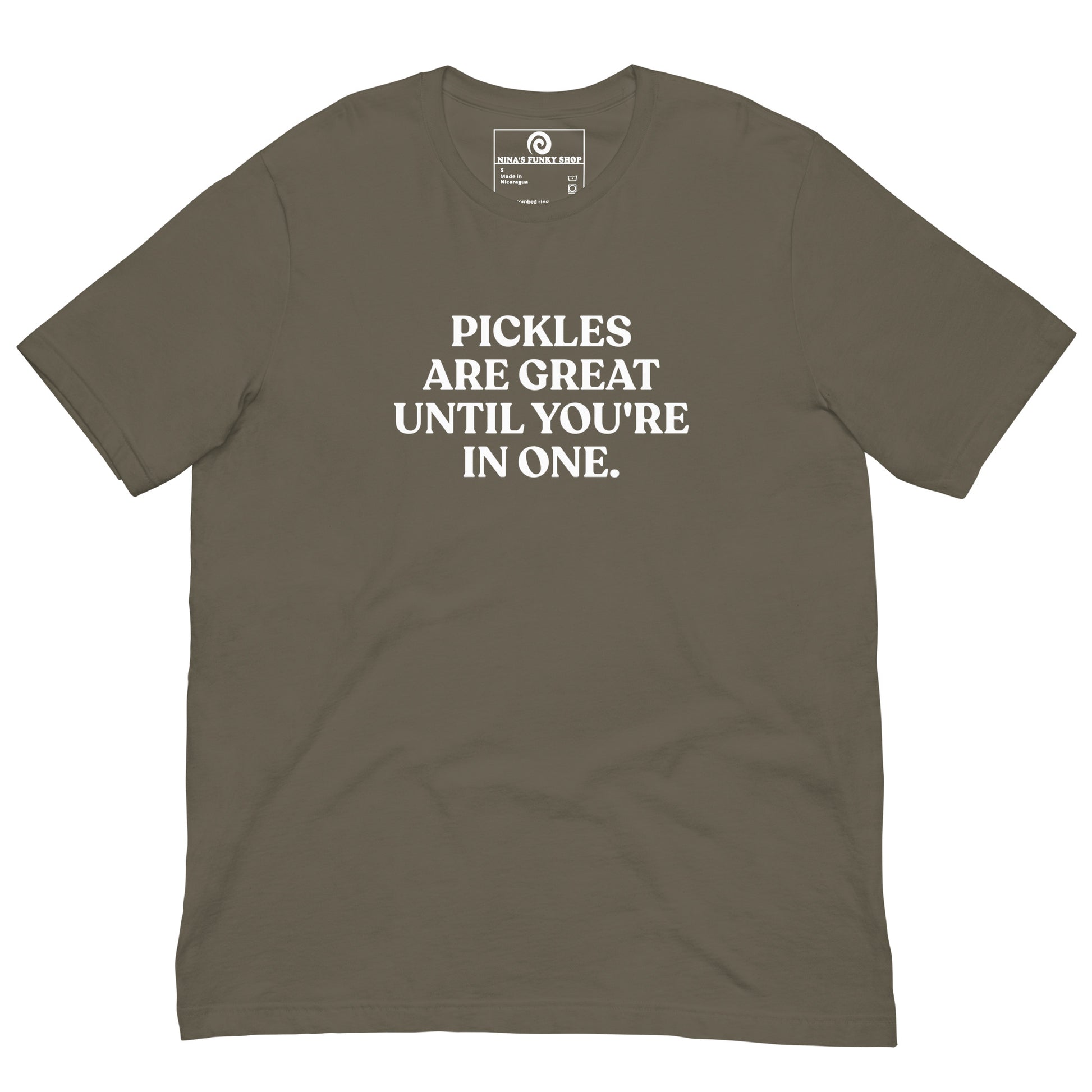 Army Green Pickle Saying Shirt - This funny pickle t-shirt is soft, comfortable and made just for you. It comes in a variety of colors with a pickle saying, expertly printed on the front. Eat pickles in style or give this pickle shirt as a gift for a pickle enthusiast!