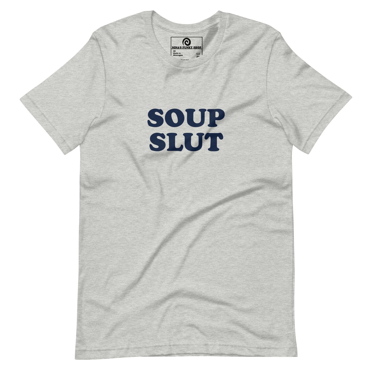 Gray soup slut t-shirt - Are you slut for soup? Looking for a funny gift for a foodie? Our Soup Slut T-shirt is just what you need. It's a soft and comfortable shirt with "Soup Slut", expertly printed on the front. The perfect tee for soup lovers and foodies of all kinds.