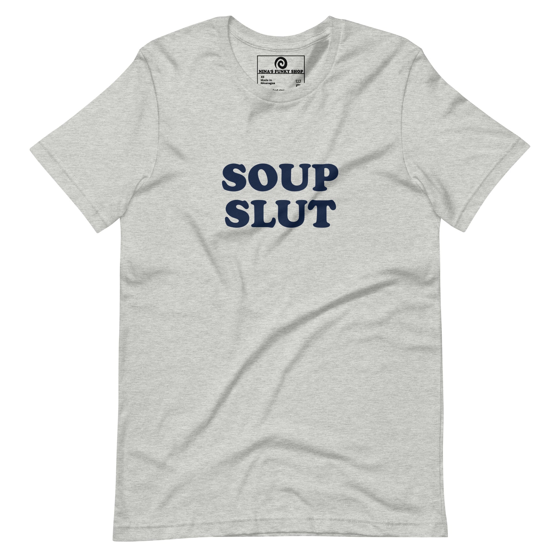 Gray soup slut t-shirt - Are you slut for soup? Looking for a funny gift for a foodie? Our Soup Slut T-shirt is just what you need. It's a soft and comfortable shirt with "Soup Slut", expertly printed on the front. The perfect tee for soup lovers and foodies of all kinds.