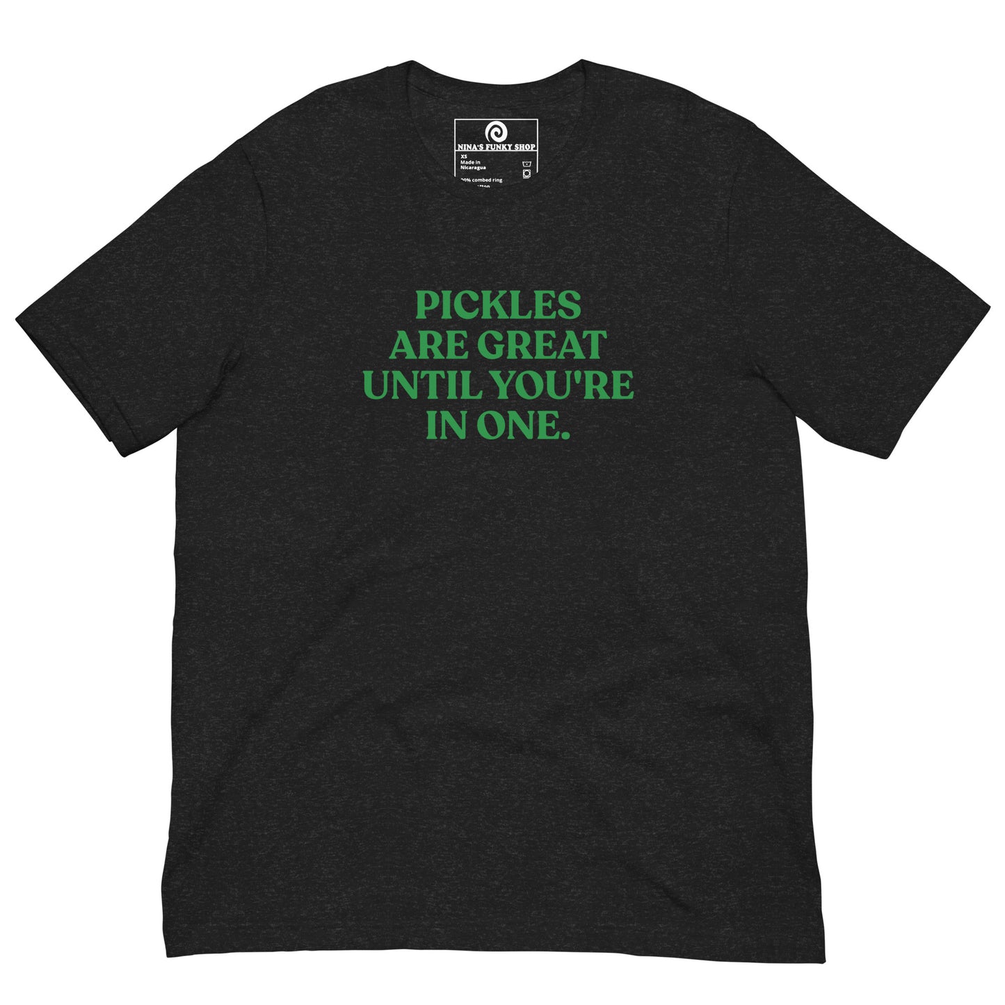 Black Pickle Saying Shirt - This funny pickle t-shirt is soft, comfortable and made just for you. It comes in a variety of colors with a pickle saying, expertly printed on the front. Eat pickles in style or give this pickle shirt as a gift for a pickle enthusiast!