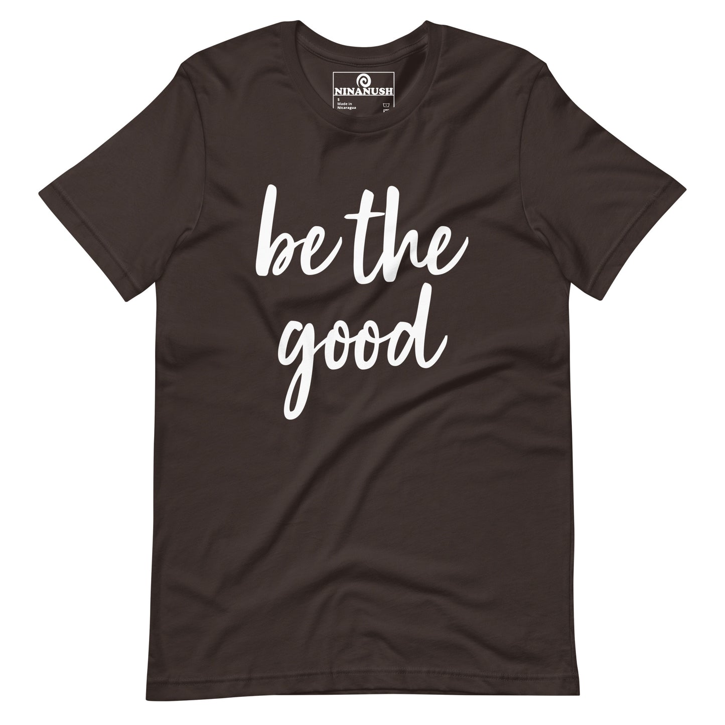 Be The Good T-shirt