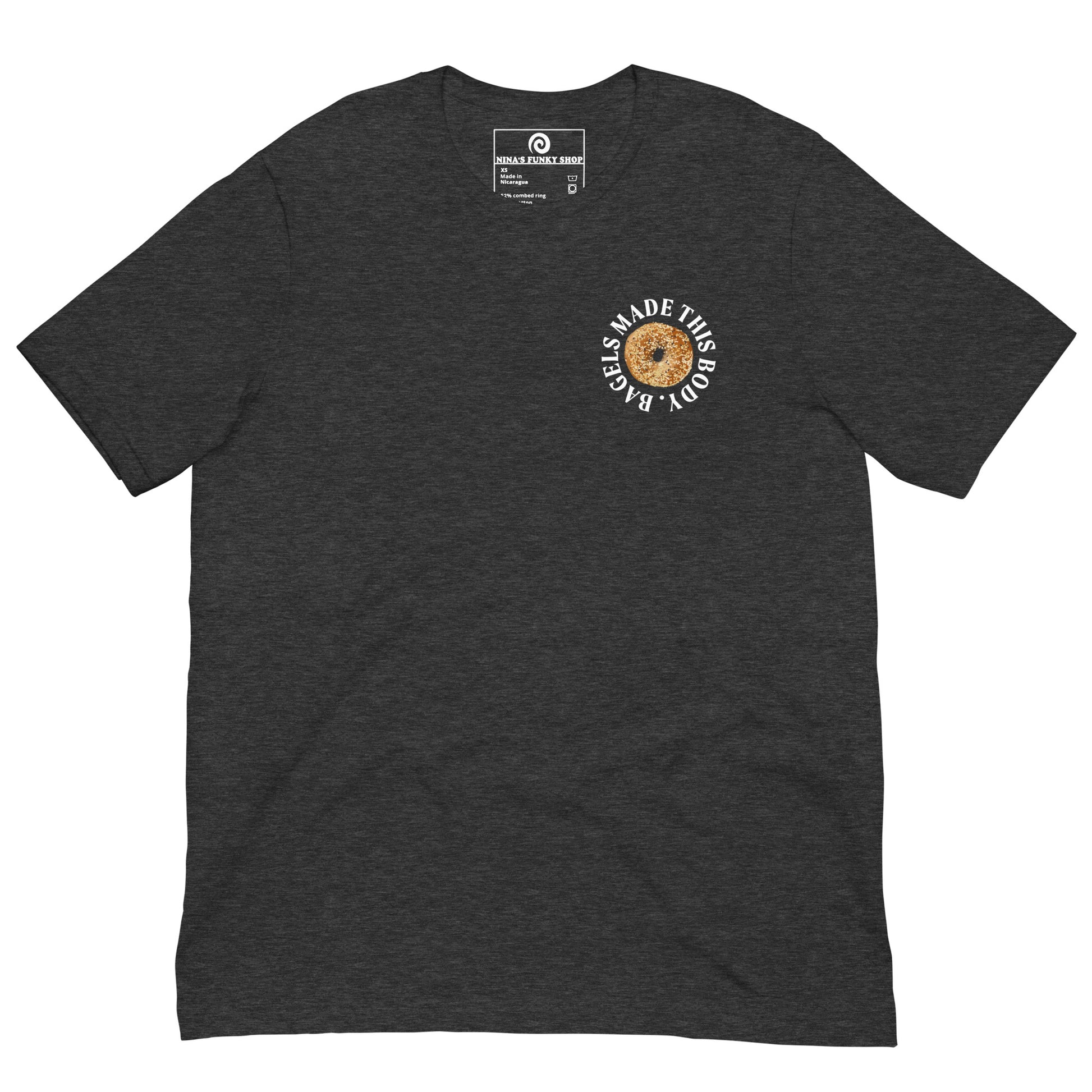 Dark Gray Bagel T-Shirt - Our Bagels Made This Body T-Shirt is soft with a unique bagel design. With an original everything bagel and a sarcastic foodie saying, this t-shirt is perfect for everyday streetwear or a funny gift for a bagel lover. Celebrate your favorite foods in our funky foodie apparel. Designed by Nina and made just for you!