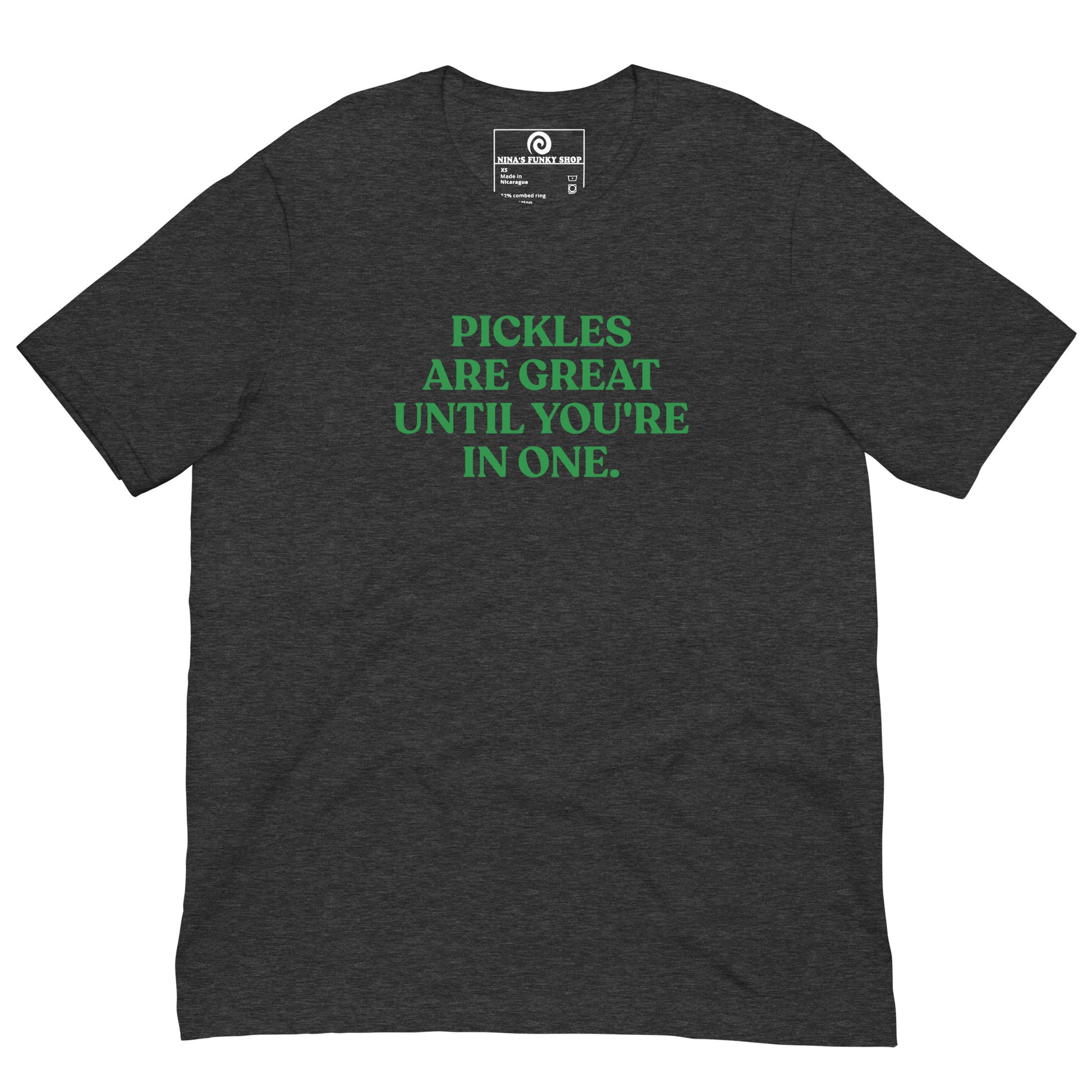 Dark Gray Pickle Saying Shirt - This funny pickle t-shirt is soft, comfortable and made just for you. It comes in a variety of colors with a pickle saying, expertly printed on the front. Eat pickles in style or give this pickle shirt as a gift for a pickle enthusiast!