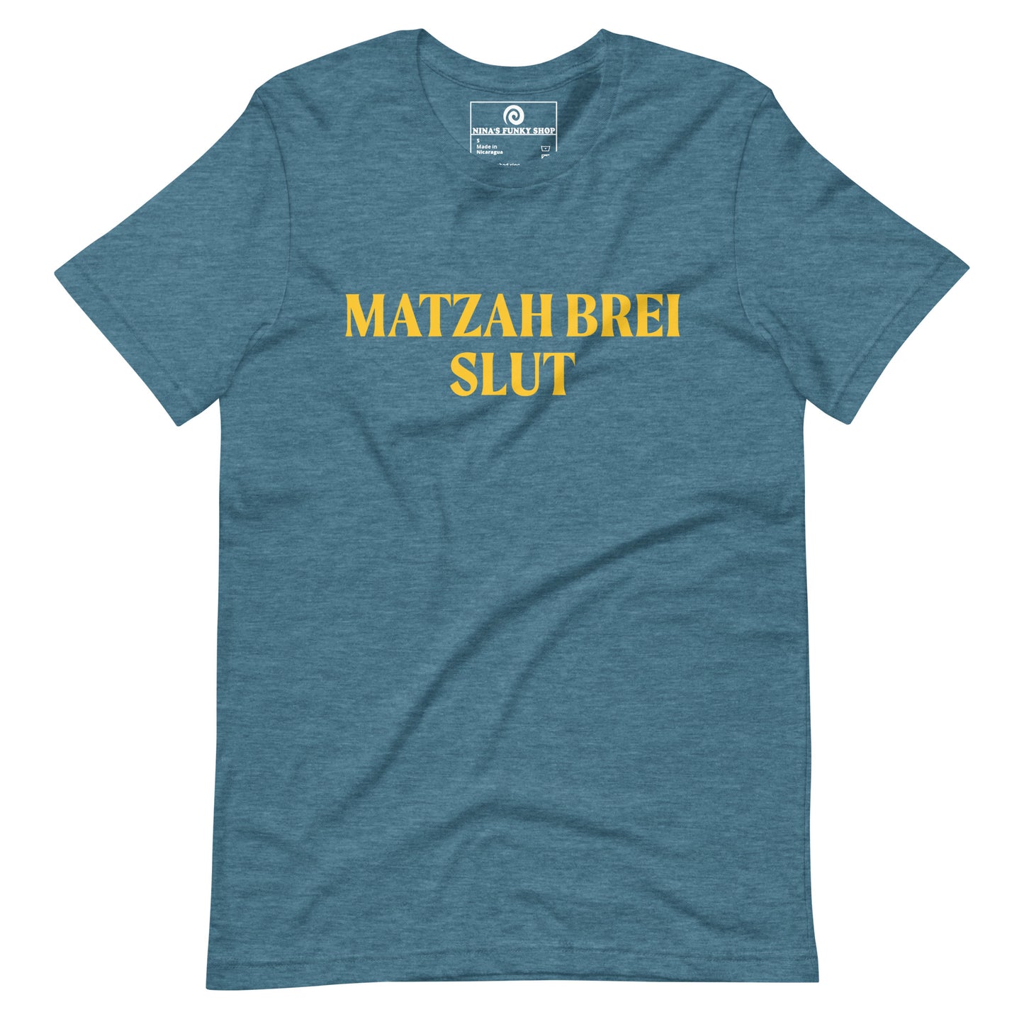 Teal Matzah Brei Slut - Love matzah brei? Looking for a funny Passover gift? Our Matzah Brei T-shirt is soft, comfortable and just what you need. It's a comfortable, unisex t-shirt that comes in a variety of colors with "Matzah Brei Slut", expertly printed on the front. A funny t-shirt for Passover and for matzah lovers and haters of all kinds.