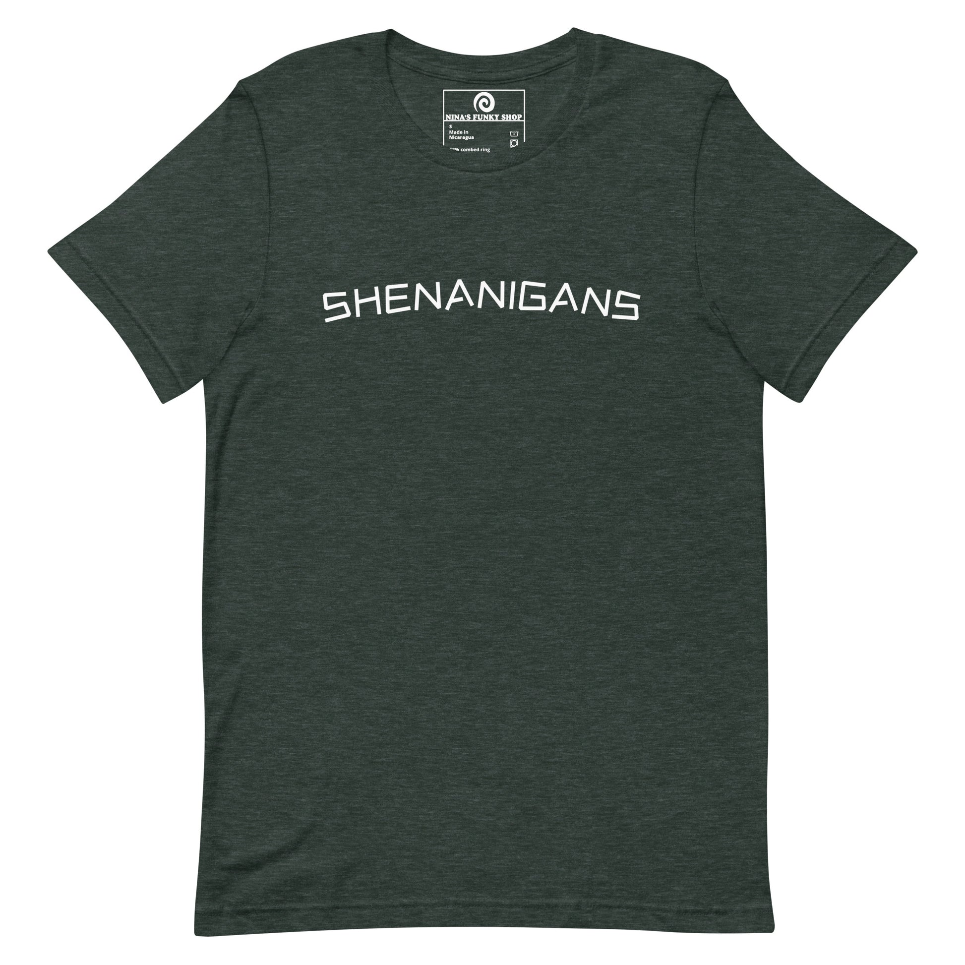 Heather Dark Forest Shenanigans T-shirt - This shenanigans t-shirt is soft, comfortable and made just for you. Looking for something more personalized? Shoot us an email! Shop Nina's for funky apparel for foodies and beyond.