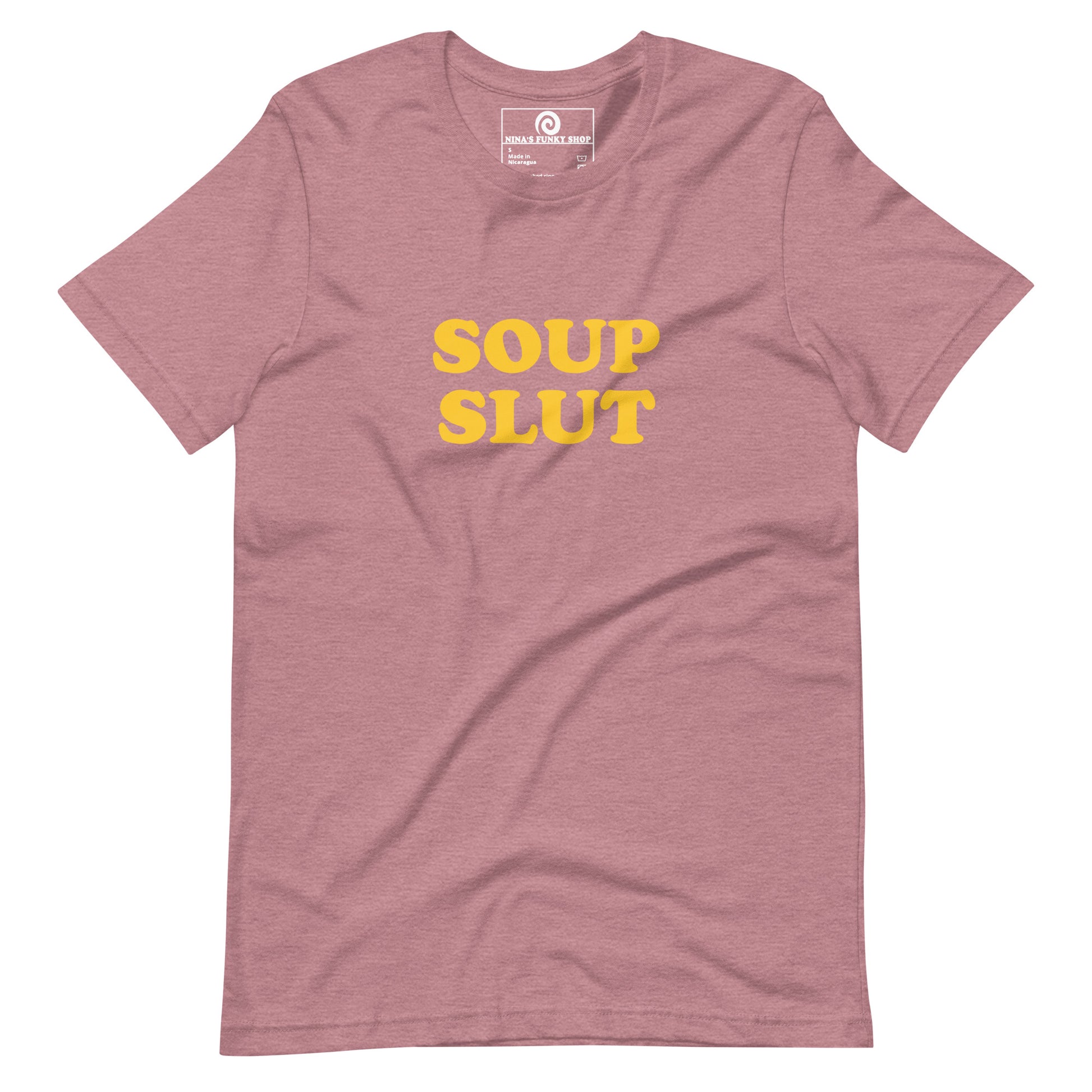 Dusty Pink soup slut t-shirt - Are you slut for soup? Looking for a funny gift for a foodie? Our Soup Slut T-shirt is just what you need. It's a soft and comfortable shirt with "Soup Slut", expertly printed on the front. The perfect tee for soup lovers and foodies of all kinds.