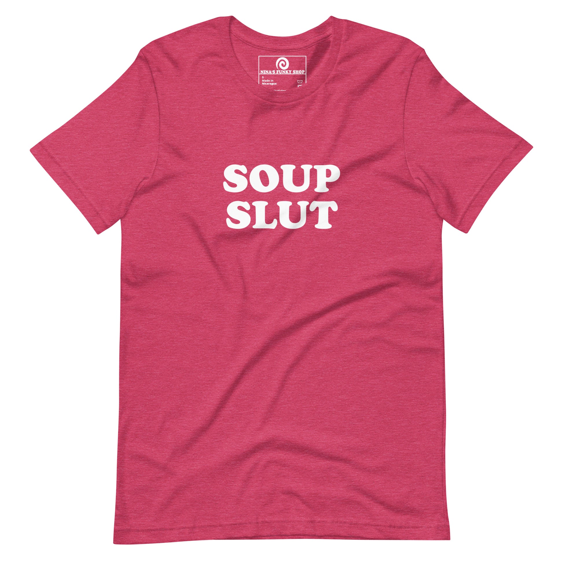 Pink soup slut t-shirt - Are you slut for soup? Looking for a funny gift for a foodie? Our Soup Slut T-shirt is just what you need. It's a soft and comfortable shirt with "Soup Slut", expertly printed on the front. The perfect tee for soup lovers and foodies of all kinds.