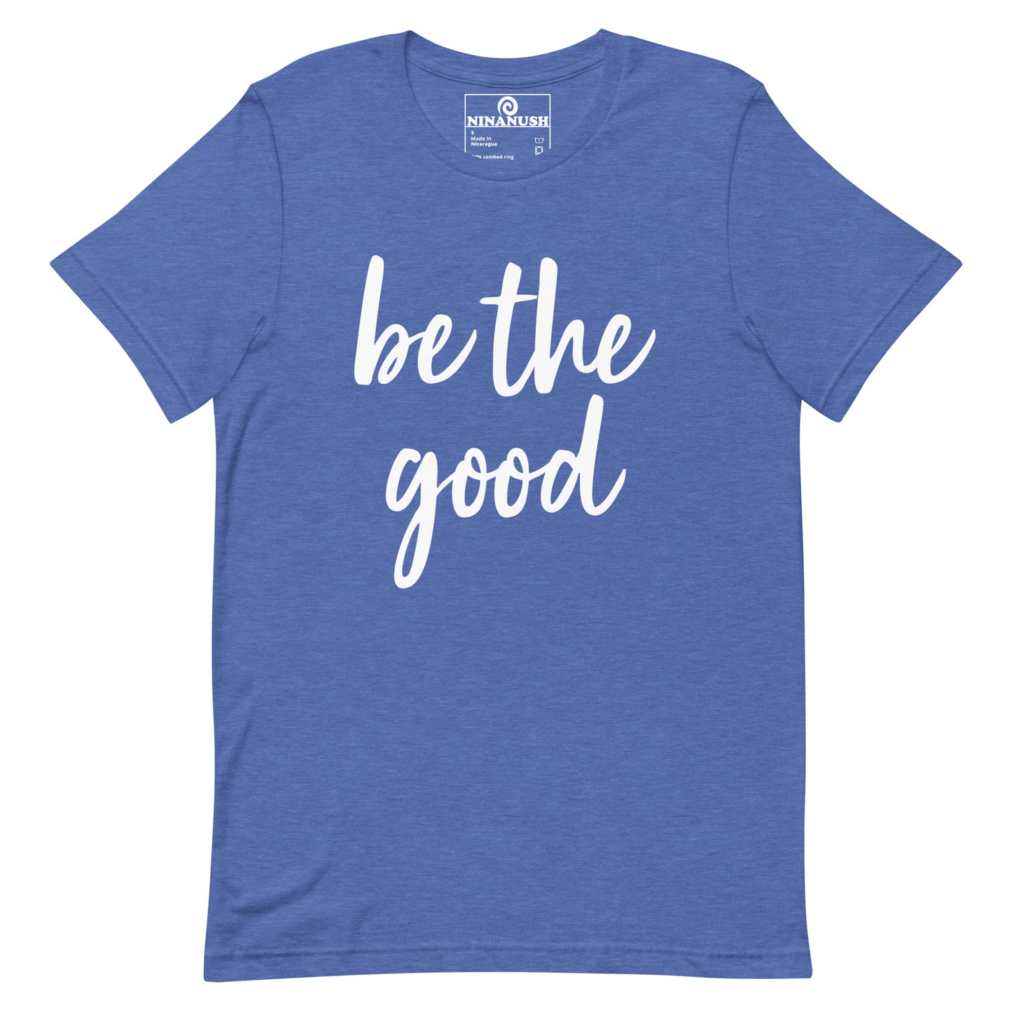 Be The Good T-shirt