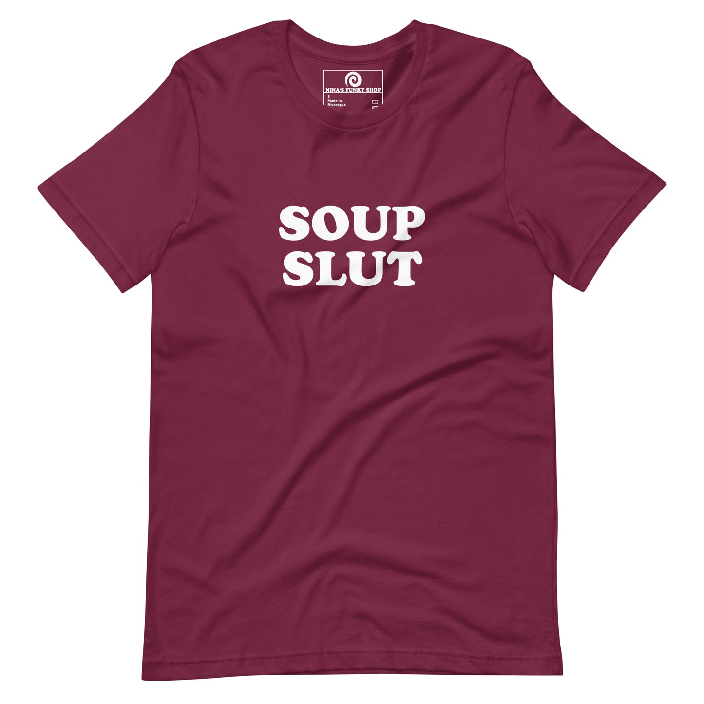 Maroon soup slut t-shirt - Are you slut for soup? Looking for a funny gift for a foodie? Our Soup Slut T-shirt is just what you need. It's a soft and comfortable shirt with "Soup Slut", expertly printed on the front. The perfect tee for soup lovers and foodies of all kinds.