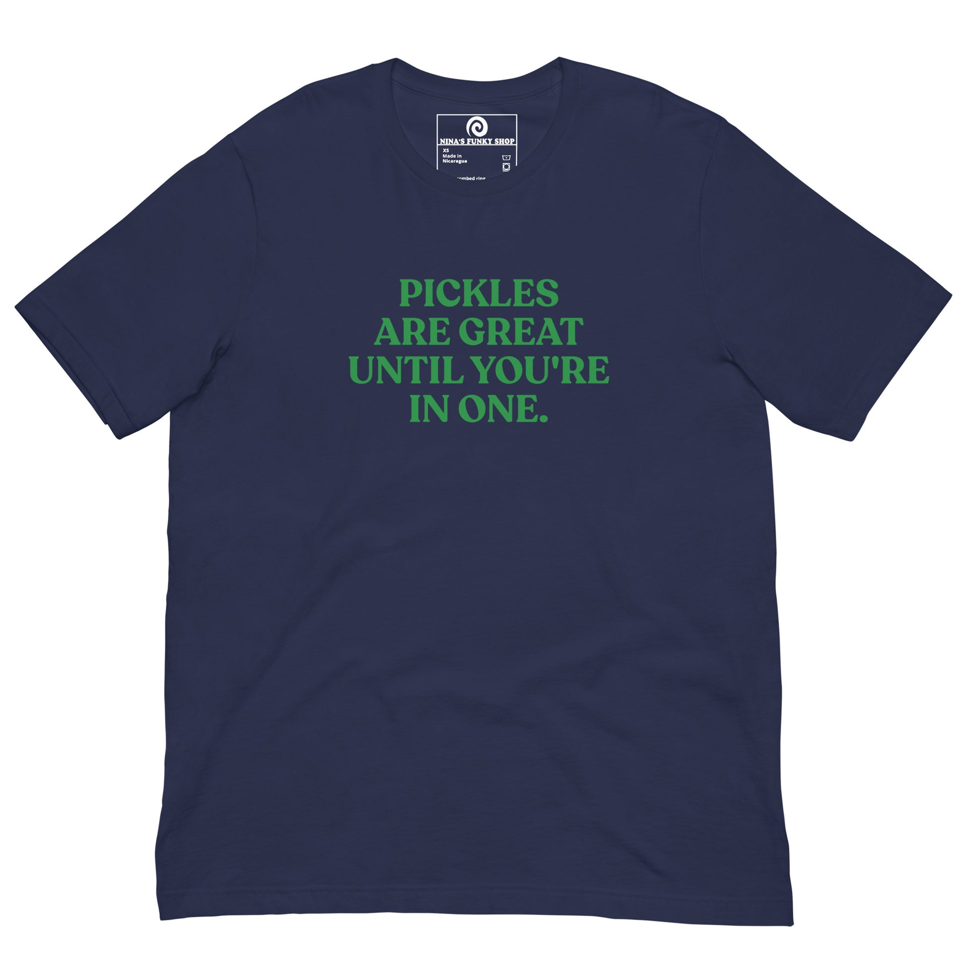 Navy Pickle Saying Shirt - This funny pickle t-shirt is soft, comfortable and made just for you. It comes in a variety of colors with a pickle saying, expertly printed on the front. Eat pickles in style or give this pickle shirt as a gift for a pickle enthusiast!