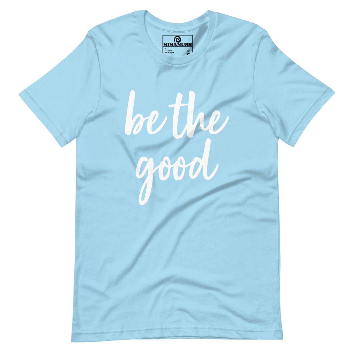 Be The Good T-shirt