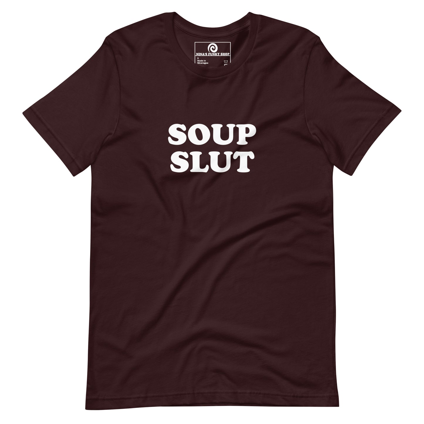 Dark Red Black soup slut t-shirt - Are you slut for soup? Looking for a funny gift for a foodie? Our Soup Slut T-shirt is just what you need. It's a soft and comfortable shirt with "Soup Slut", expertly printed on the front. The perfect tee for soup lovers and foodies of all kinds.