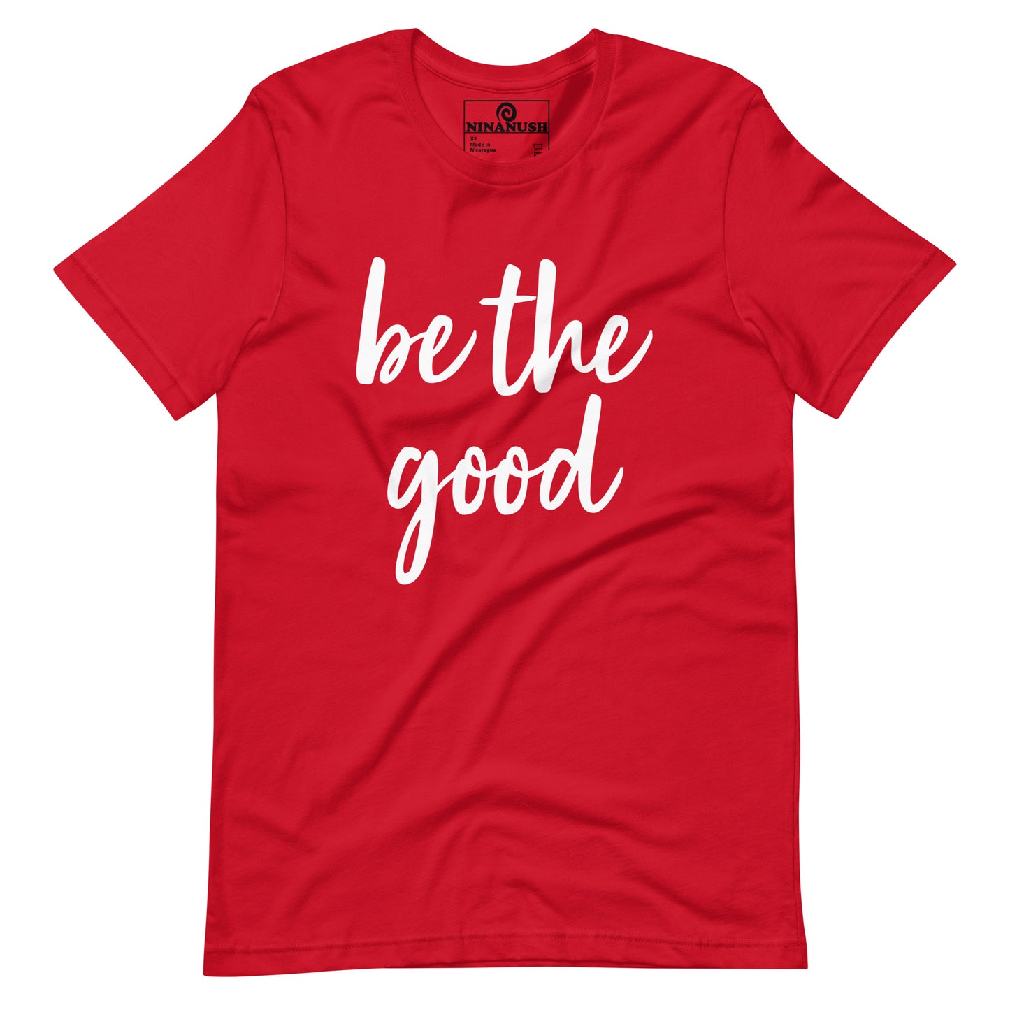 Be The Good T-shirt