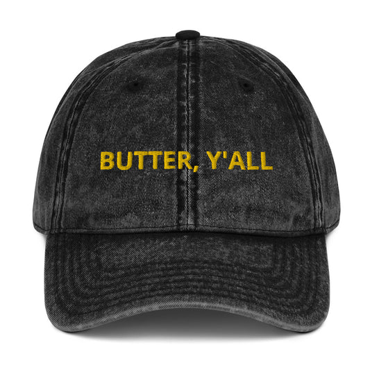 Black Butter Y'all hat - Love butter? Looking for a gift for a butter enthusiast? Our butter y'all hat is comfortable, with an adjustable closure and is made just for you. It's a classic cotton dad hat with a funny food saying for butter lovers, expertly embroidered on the front. Make a statement and celebrate butter in this funny dad hat. 