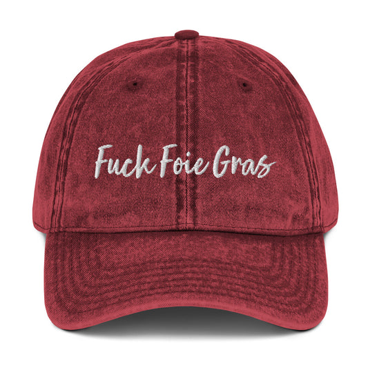 Maroon Fuck Foie Gras dad hat from Nina's Funky Shop by ninanush - Fuck Foie Gras! Wear this Fuck Foie Gras Hat and raise awareness for the cruel and inhumane practices behind this luxury food. What is Foie Gras? Foie gras, which translates to "fat liver" in French, is a highly prized delicacy in French cuisine. It consists of the liver of a goose or duck that has been fattened through a process of force-feeding. 