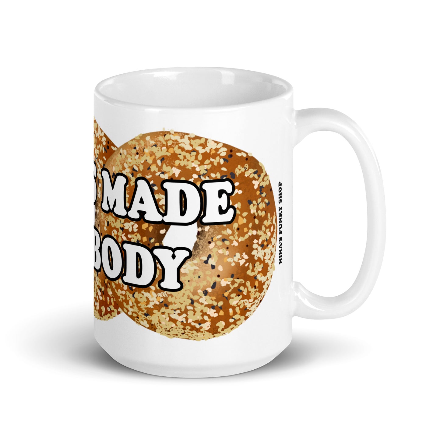 Everything Bagel Mug - Our Bagels Made This Body Mug has a unique everything bagel design and saying. The perfect funny bagel mug for foodies of all kinds.