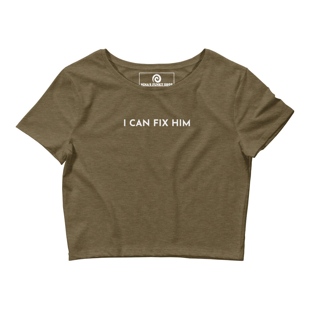 Green I can fix him crop top - Our I Can Fix Him Shirt is comfortable and perfect for everyday streetwear. It's a tight-fitting crop top with a funny saying, expertly printed on the front. 