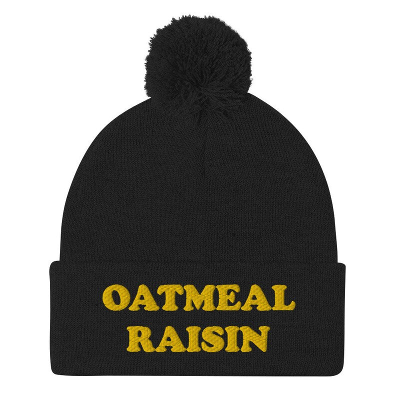 Black oatmeal raisin beanie - Eat oatmeal raisin cookies in style with this funny foodie beanie. It's a unisex embroidered beanie that's perfect for cookie enthusiasts of all kinds. If you love oatmeal raisin, this weird foodie hat is a must have. Wear this warm and cozy hat it or give it as a funny gift for foodies and oatmeal raisin enthusiasts.