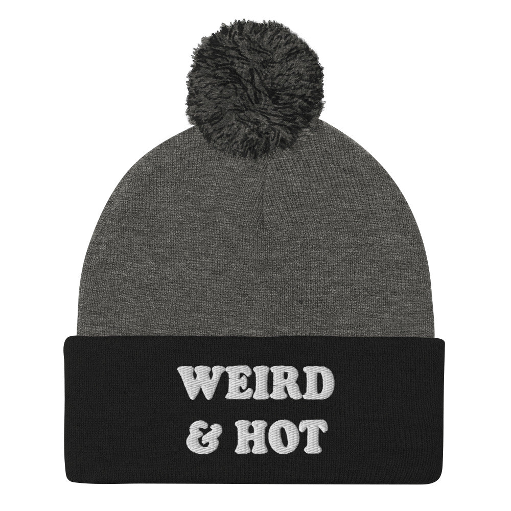 Black and gray funny beanie for weird and hot people - Weird and hot is the best combination. Stay weird and look great in this unique and funky beanie for weird people. It's a cozy and comfortable beanie hat with a pom pom on top. Need a funny gift for friends? This hat is all you need. Gift your hot friends with a weird beanie that celebrates their weirdness.