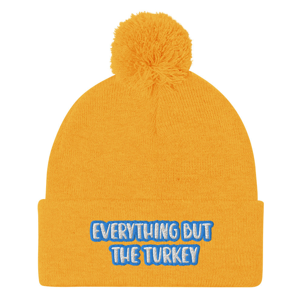 How to tell your family you're vegan at thanksgiving? Let your hat do the talking in this unique embroidered "EVERYTHING BUT THE TURKEY" beanie. It's warm, meaningful and the perfect way to upset the family at thanksgiving! Eat your vegan thanksgiving food while wearing this vegan thanksgiving hat. Stay strong, go vegan.