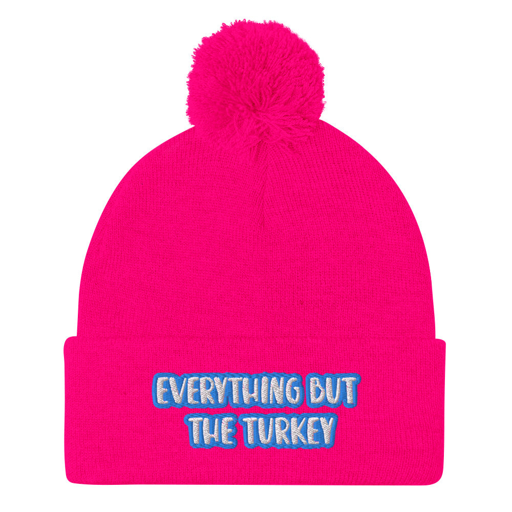 How to tell your family you're vegan at thanksgiving? Let your hat do the talking in this unique embroidered "EVERYTHING BUT THE TURKEY" beanie. It's warm, meaningful and the perfect way to upset the family at thanksgiving! Eat your vegan thanksgiving food while wearing this vegan thanksgiving hat. Stay strong, go vegan.