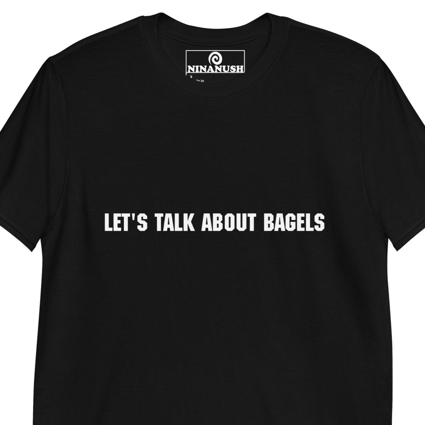 Black let's talk about bagels tshirt for bagel addicts - Let's talk about bagels t-shirt for bagel lover and foodies. This unisex funny bagel t-shirt is just what every bagel enthusiast needs. Eat your favorite bagel in a unique everything bagel t-shirt with a cute food message or give it as a funny gift for that bagel lover in your life. Stay funky and eat bagels in style.