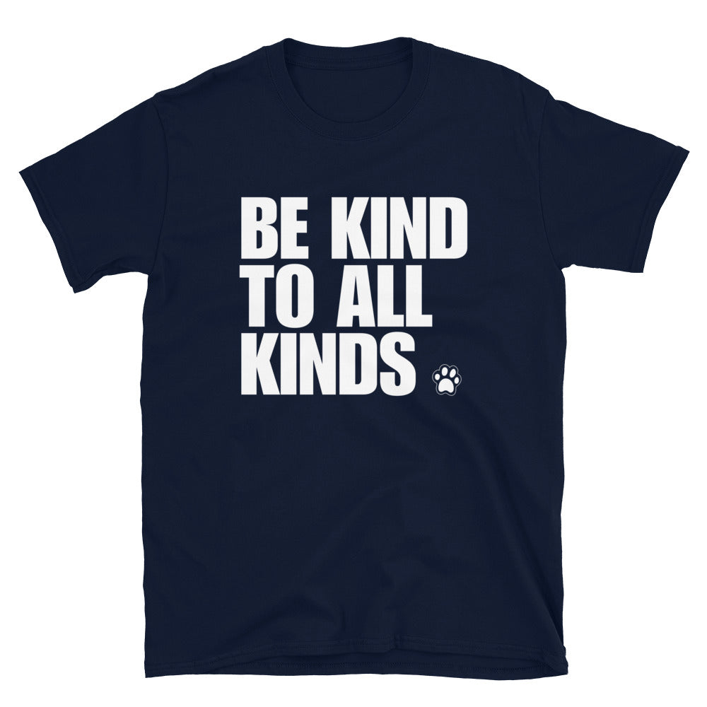 Navy blue be kind to all kinds t-shirt for animal lovers - Be kind to all kinds vegan foodie saying t-shirt. A soft and comfortable classic t-shirt with a meaningful vegan message. If you're vegan for the animals, this animal activist t-shirt is made just for you. Wear this be kind to all kinds tee around town or give it as a unique gift to your favorite vegan for the animals. 