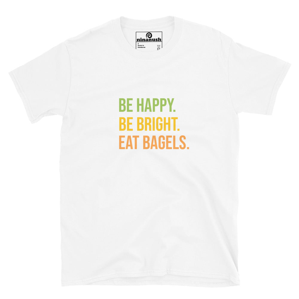 Are you a bagel enthusiast? Be bright, be happy, and eat bagels in this classic foodie t-shirt. A colorful bagel lover t-shirt that's comfortable with a unique saying about bagels. This bagel shirt is perfect gift for foodies and shirt bagel enthusiasts. Celebrate your favorite foods in our funky foodie clothing.