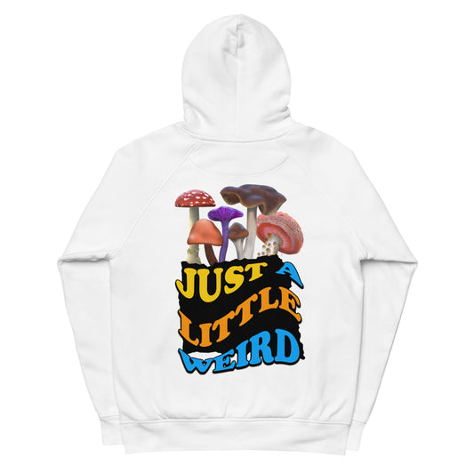 Just a Little Weird Mushrooms Eco Hoodie