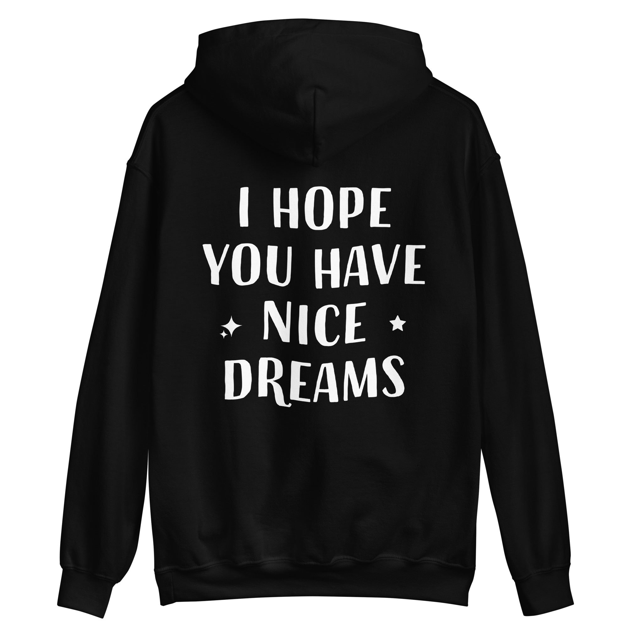 I Hope You Have Nice Dreams Hoodie – ninanush