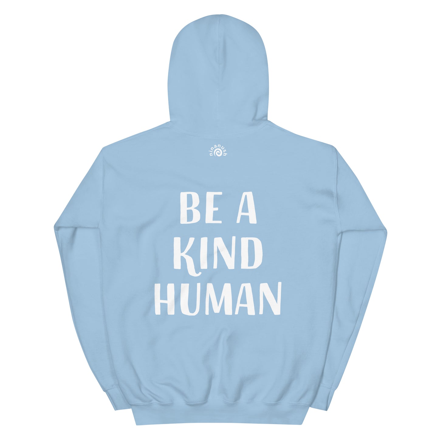 Light blue be kind hoodie with meaningful saying  - This Be A Kind Human hoodie is soft, cozy and made just for you. It's a comfortable hoodie with a meaningful message about being kind. The hoodie's inspirational quote is meant to inspire empathy and a reminder to do good and do our best. Wear this positive saying hoodie, be kind to all kinds and do what makes you smile. 