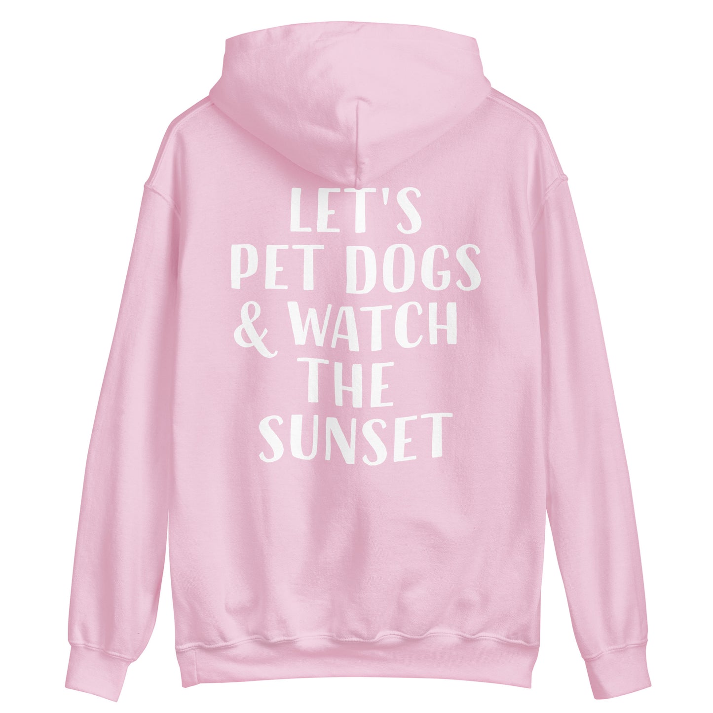 Light pink happy quote hoodie for dog people - Let's pet dogs and watch the sunset in this cute dog quote hoodie. It's a classic trendy hoodie with a unique positive saying. This funny animal lover hoodie is cozy and made just for you with a positive quote for dog people. Wear this dogs and sunset hoodie, be kind to all kinds, and do what makes you smile. 